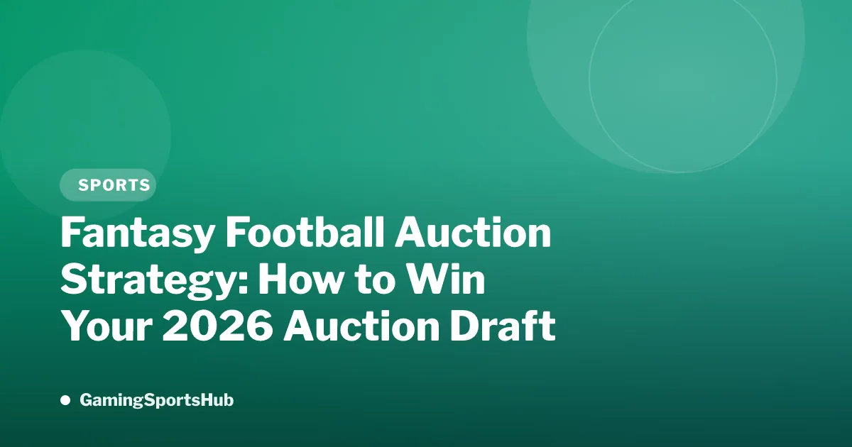 Fantasy Football Auction Strategy: How to Win Your 2026 Auction Draft